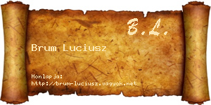 Brum Luciusz névjegykártya